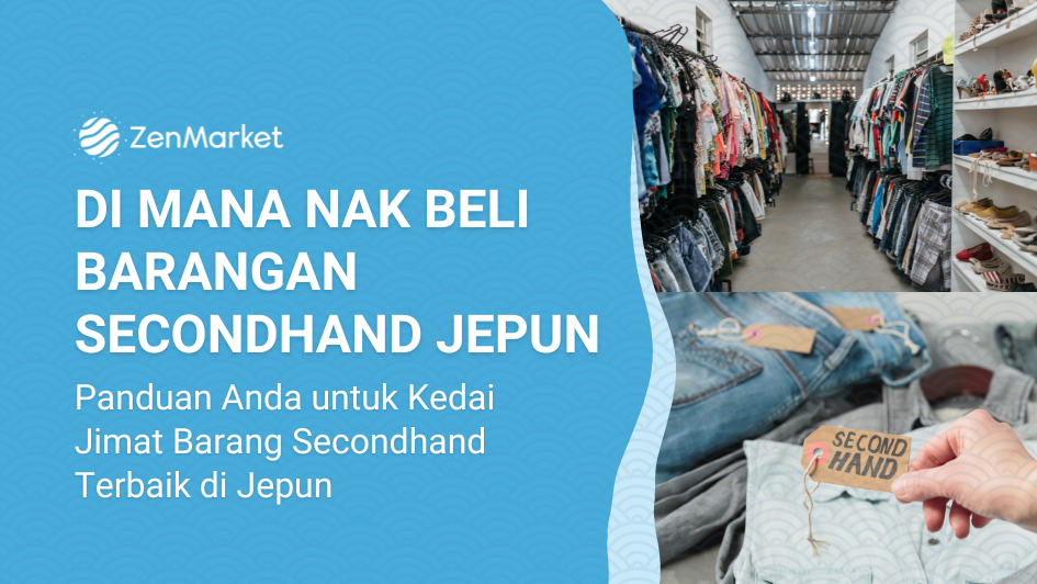 MS DI MANA NAK BELI BARANGAN SECONDHAND JEPUN